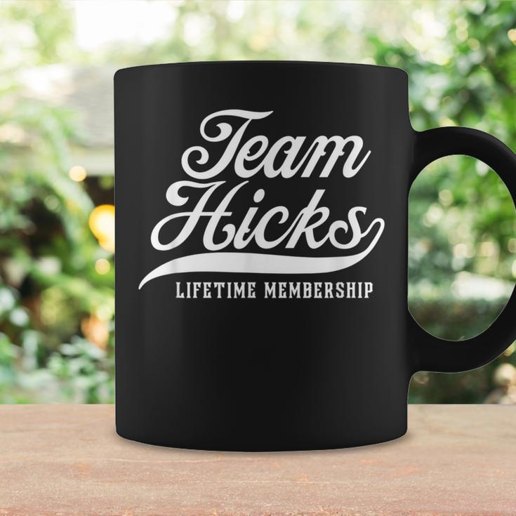 Team Hicks Lifetime Membership Family Surname Last Name Coffee Mug Gifts ideas