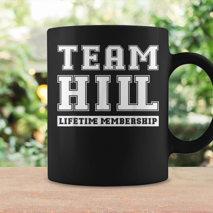 Team Hill Lifetime Membership Family Last Name Coffee Mug Gifts ideas