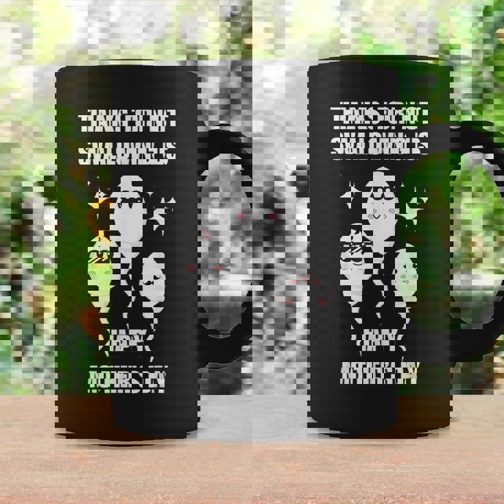 Thanks For Not Swallowing Us Happy Mother's Day Father's Day Coffee Mug Gifts ideas