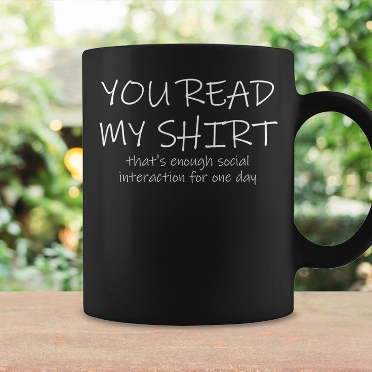 Thats Enough Social Interaction For 1 Day You Read My Coffee Mug Gifts ideas