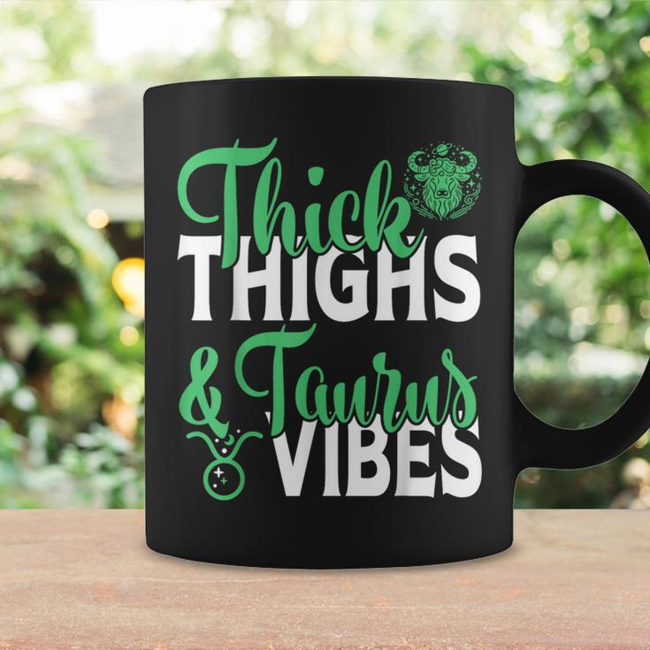 Thick Thighs Taurus Vibes April May Zodiac Horoscope Coffee Mug Gifts ideas