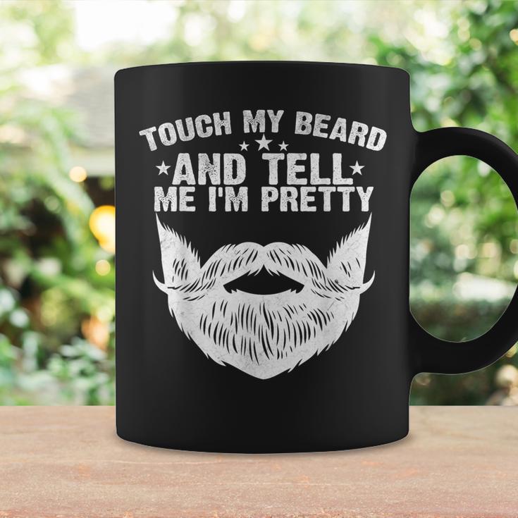 Touch My Beard And Tell Me I'm Pretty Fathers Day Coffee Mug Gifts ideas