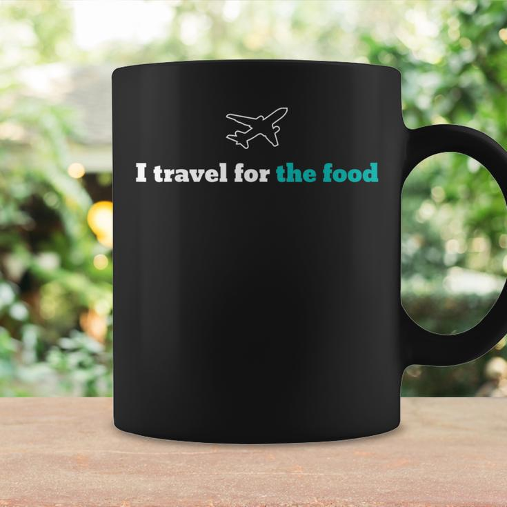I Travel For The Food Foodie Adventure Coffee Mug Gifts ideas