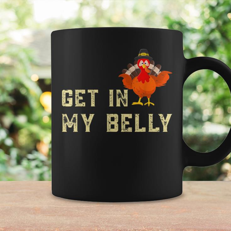 Turkey Get In My Belly For Thanksgiving Coffee Mug Gifts ideas