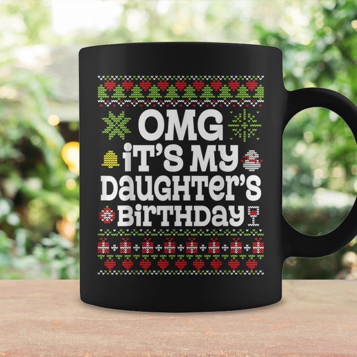 Ugly Sweater Omg It’S My Daughter's Birthday Merry Christmas Coffee Mug Gifts ideas