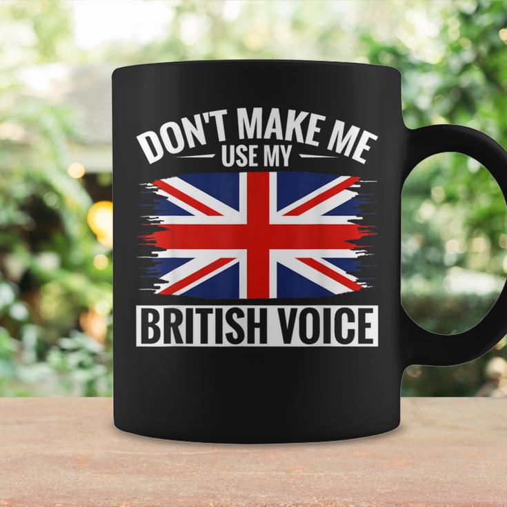 Uk Don't Make Me Use My British Voice Great Britain Coffee Mug Gifts ideas