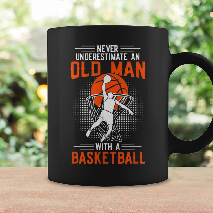 Never Underestimate An Old Man With A BasketballCoffee Mug Gifts ideas