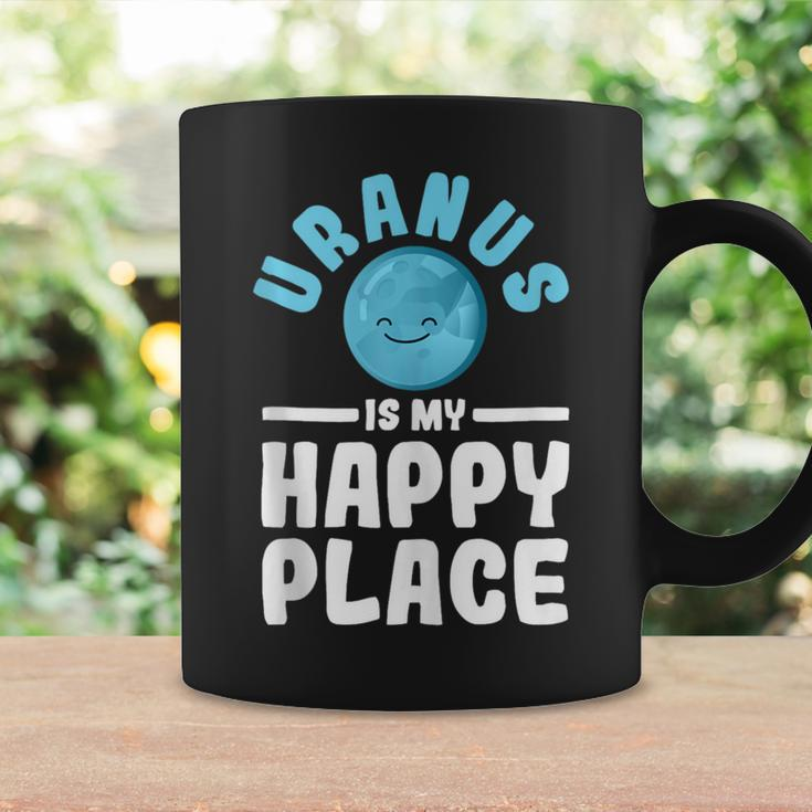 Uranus Is My Happy Place Uranus Planet Space Lover Coffee Mug Gifts ideas