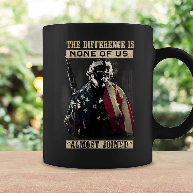 Veteran The Difference Is None Of Us Almost Joined Coffee Mug Gifts ideas