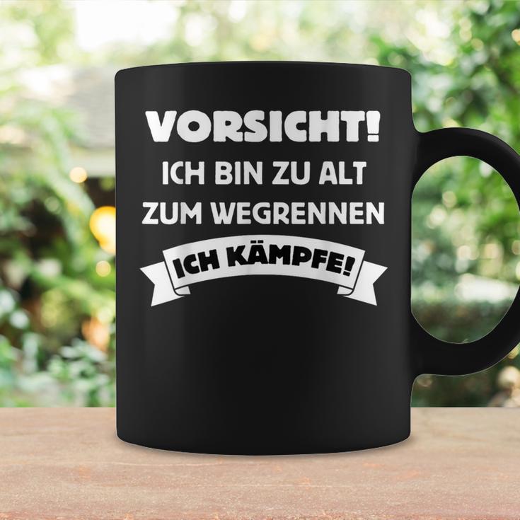 Vorsicht Ich Bin Zu Alt Zum Wegrennen Ich Kämpfe Tassen Geschenkideen