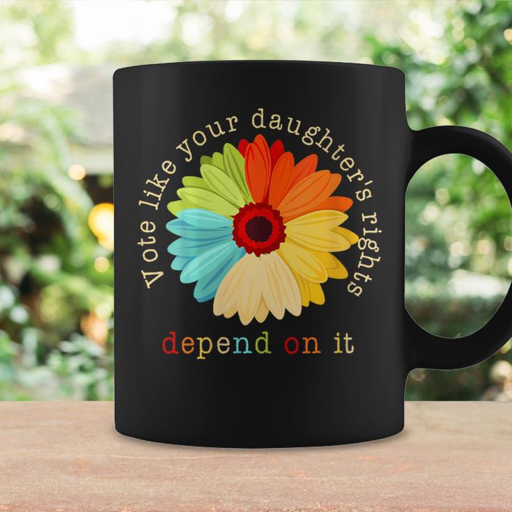 Vote Like Your Daughters Rights Depend On It Coffee Mug Gifts ideas