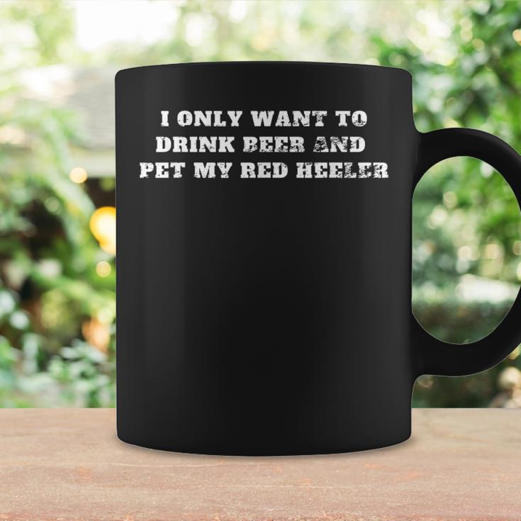 I Only Want To Drink Beer And Pet My Red Heeler Dog Retro Coffee Mug Gifts ideas