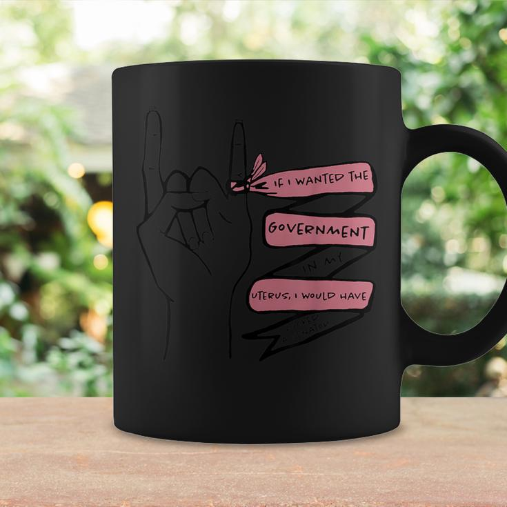 If I Wanted The Government In My Uterus I’D Fuck A Senator Coffee Mug Gifts ideas