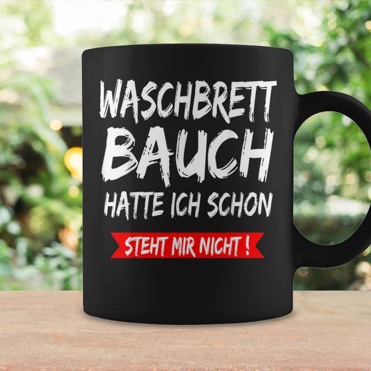 Waschbrettbauch Hatte Ich Schon Steht Mir Nicht S Tassen Geschenkideen