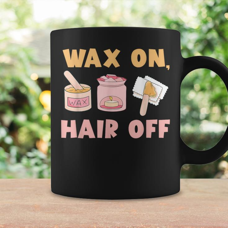 Waxing Skin Wax On Hair Off Cosmetologist Wax Specialist Coffee Mug Gifts ideas