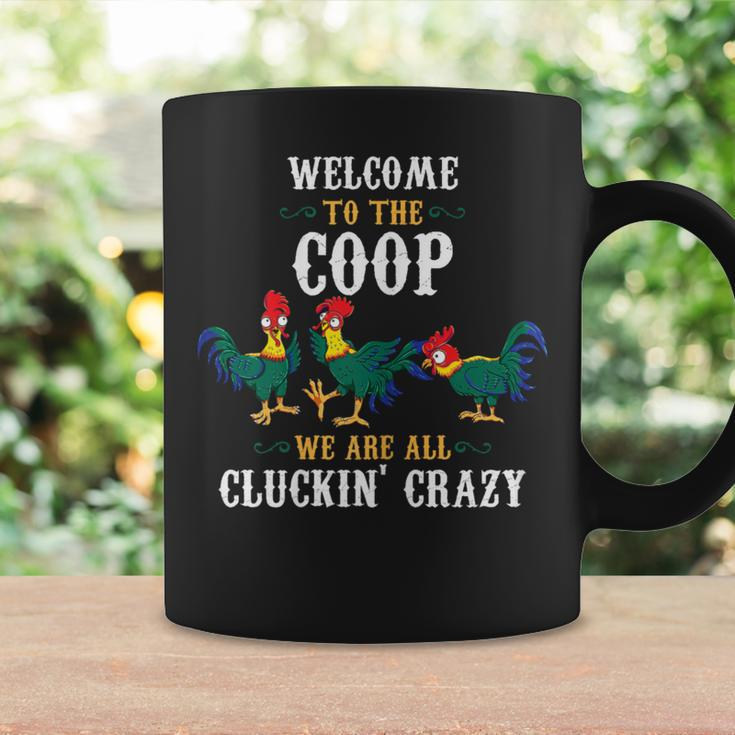 Welcome To The Coop We Are All Cluckin Crazy Chicken Lover Coffee Mug Gifts ideas