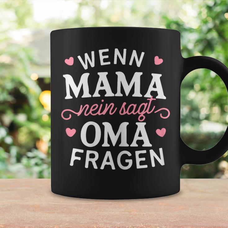 Wenn Mama Nein Sagt Oma Fragen Geburtstag Großmutter Tassen Geschenkideen