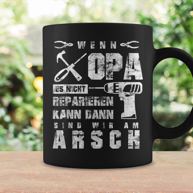 Wenn Opa Es Nicht Reparieren Kann Wir Am Arsch Wenn Opa Es Nicht Reparieren Kann Wir Am Arsch German Tassen Geschenkideen