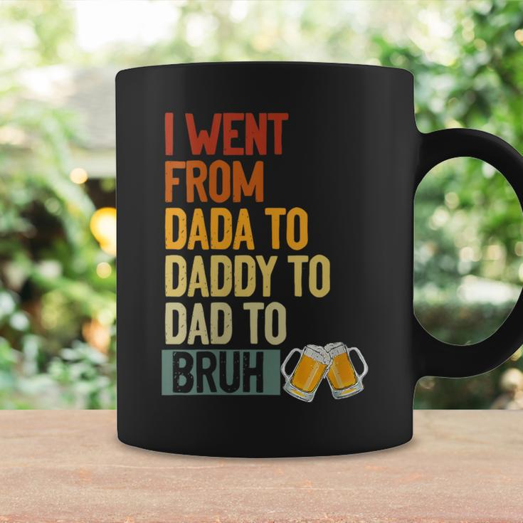 I Went From Dada To Daddy To Dad To Bruh Beer Father Day Coffee Mug Gifts ideas