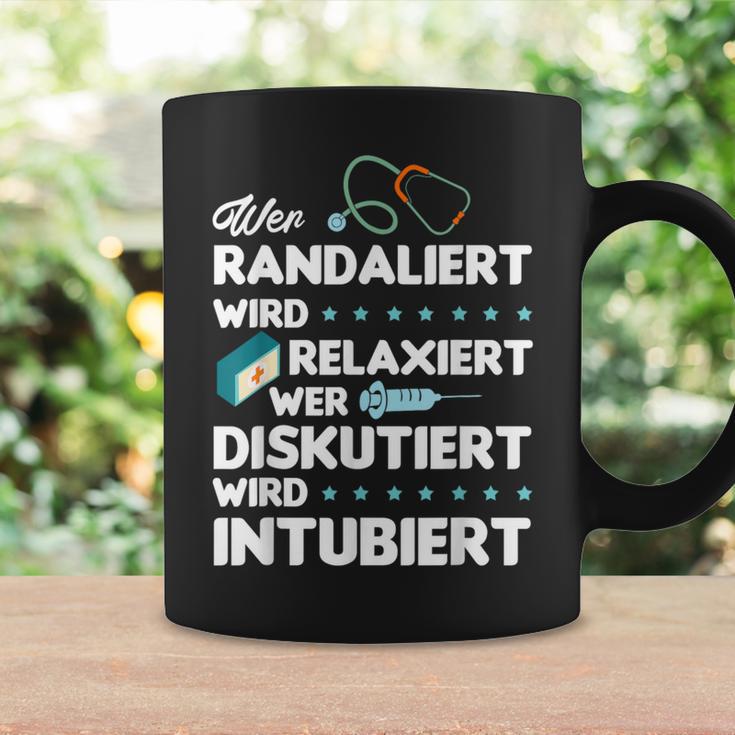 Wer Randaliert Wird Relaxiert Wer Diskutiert Wird Intubier Tassen Geschenkideen