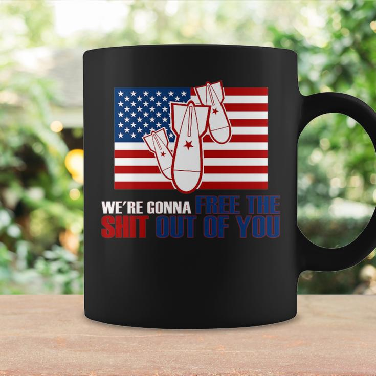 We're Gonna Free The Shit Out Of You 4Th Of July Coffee Mug Gifts ideas