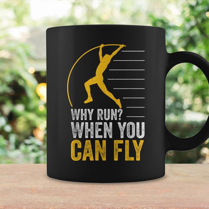 Why Run When You Can Fly Track And Field Pole Vault Jumping Coffee Mug Gifts ideas