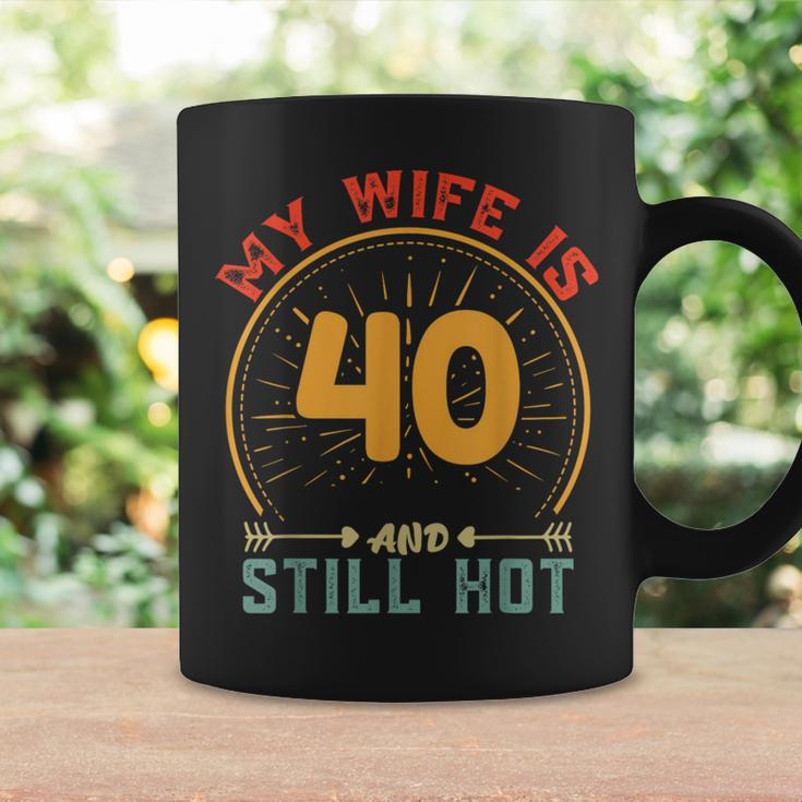 My Wife Is 40 And Still Hot Vintage 40Th Birthday Husband Coffee Mug Gifts ideas