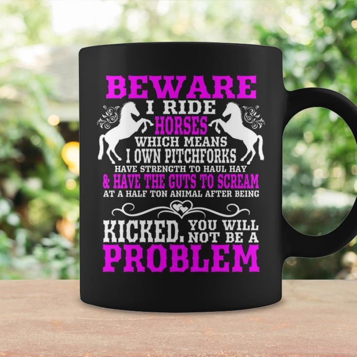 Womens Horse Horse Lover Beware I Ride Horses Coffee Mug Gifts ideas