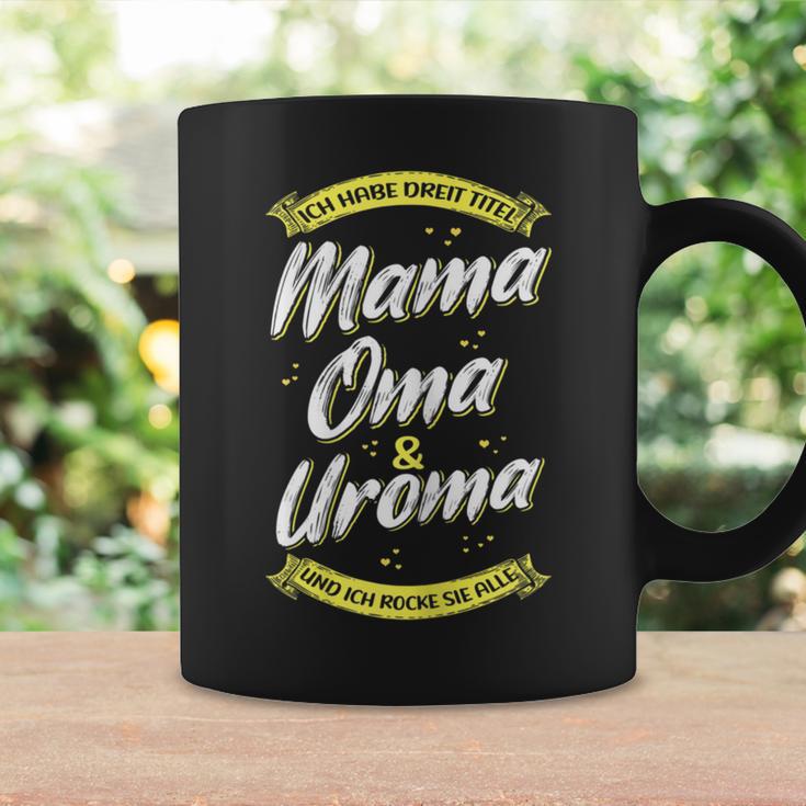 Women's Ich Habe Drei Titel Mama Oma & Uroma Und Ich Rocke Alle Ich Habe Tassen Geschenkideen