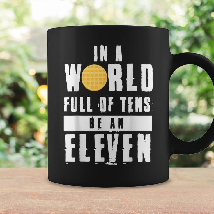 In A World Full Of Tens Be An Eleven Coffee Mug Gifts ideas