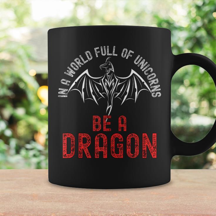 In A World Full Of Unicorns Be A Dragon Lore Apparel Coffee Mug Gifts ideas