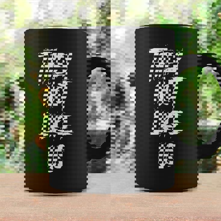 They Not Like Us Not Like Us They Not Like Us Coffee Mug Gifts ideas