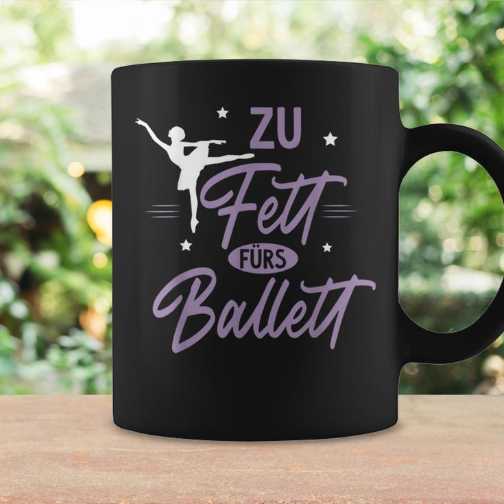 Zu Fett Fürs Ballet Ironie Sarcasm Ballet Tassen Geschenkideen