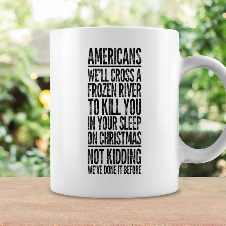Americans We'll Cross A Frozen River Coffee Mug Gifts ideas