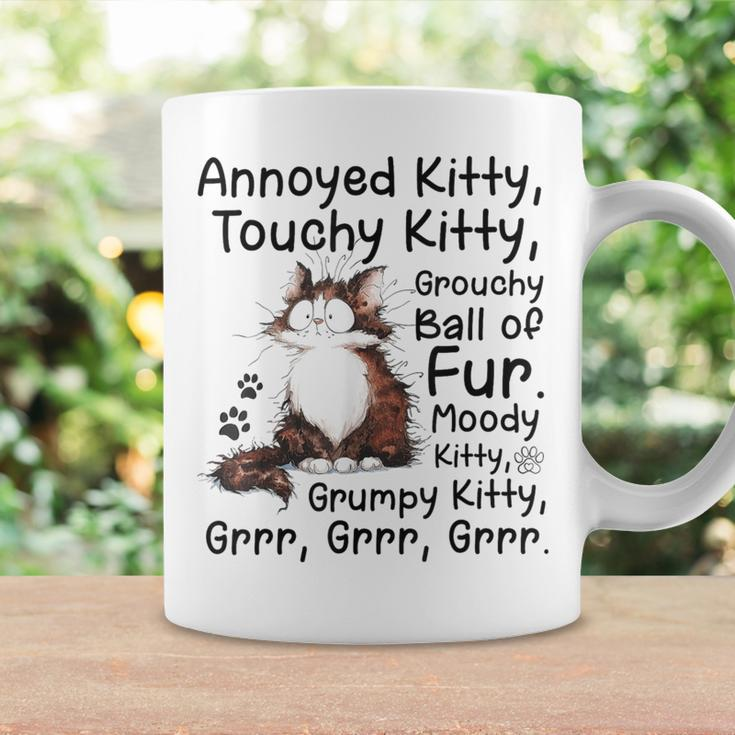 Annoyed Kitty Touchy Kitty Grouchy Ball Of Fur Moody Kitty Coffee Mug Gifts ideas