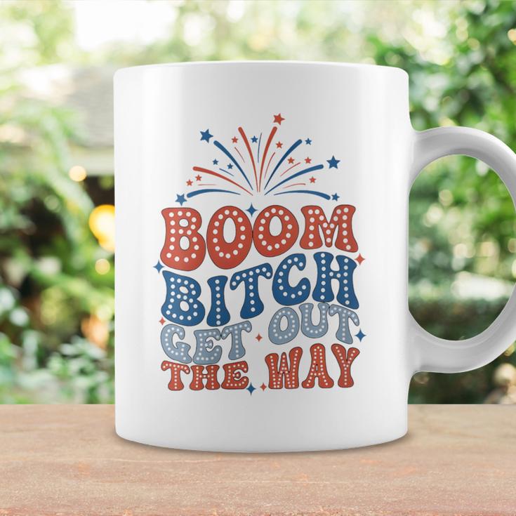 Boom Bitch Get Out The Way 4Th Of July Patriotic Coffee Mug Gifts ideas