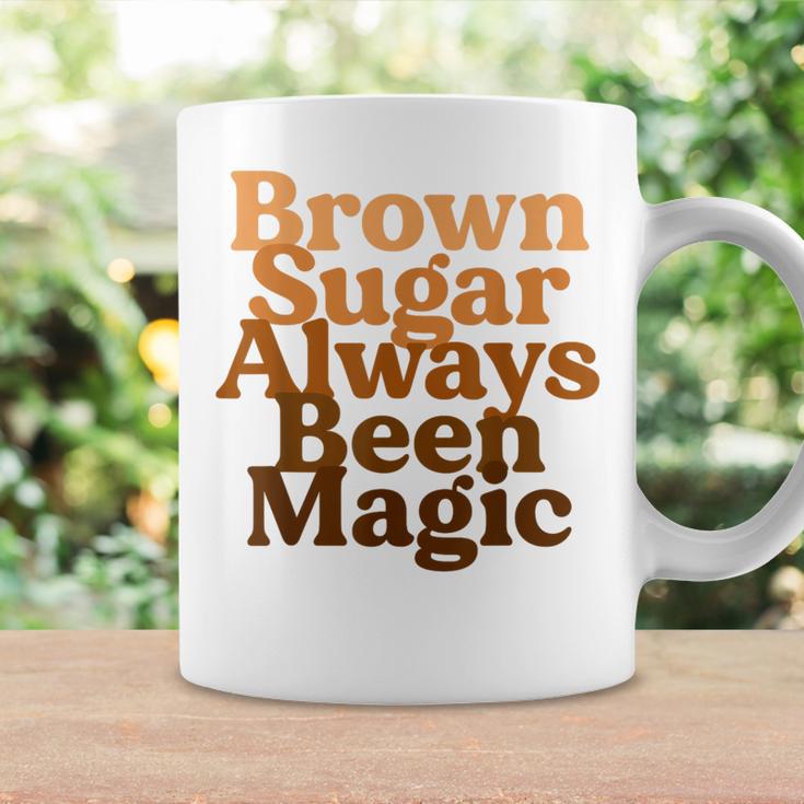 Brown Sugar Always Been Magic Proud Black Melanin Women Coffee Mug Gifts ideas