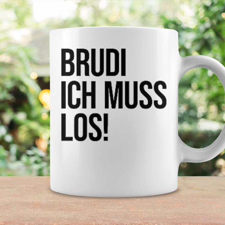 Brudi Brudi Bruder Bro Muss Weg Rap Fan Tassen Geschenkideen