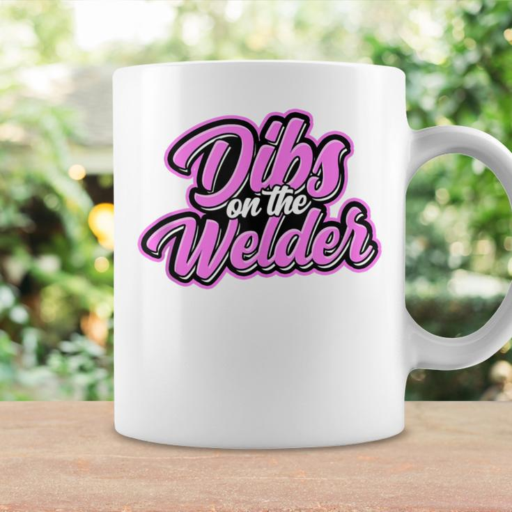 Dibs On The Welder Proud Welding Wife Welders Girlfriend Coffee Mug Gifts ideas
