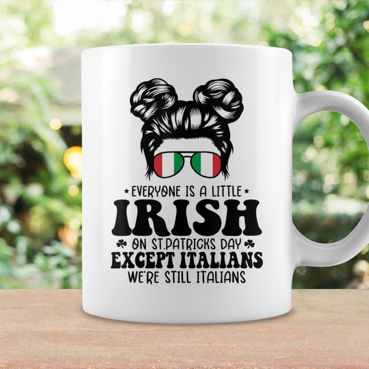Everyone Is A Little Irish On St Patrick Day Except Italians Coffee Mug Gifts ideas
