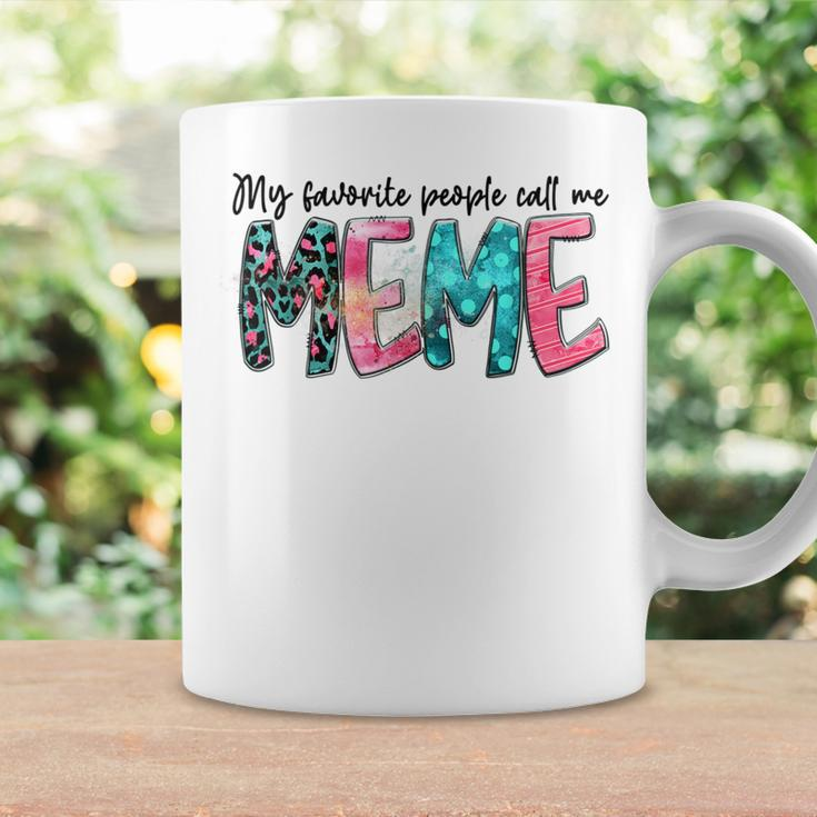 My Favorite People Call Me Meme Mother Day For Women Coffee Mug Gifts ideas