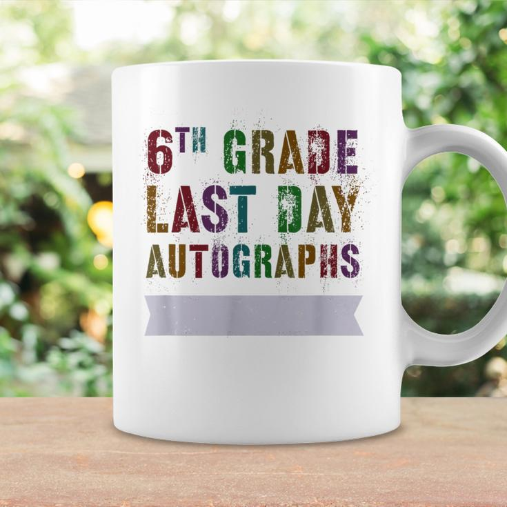 6Th Grade Last Day Autographs Batch Signing Sign My Coffee Mug Gifts ideas
