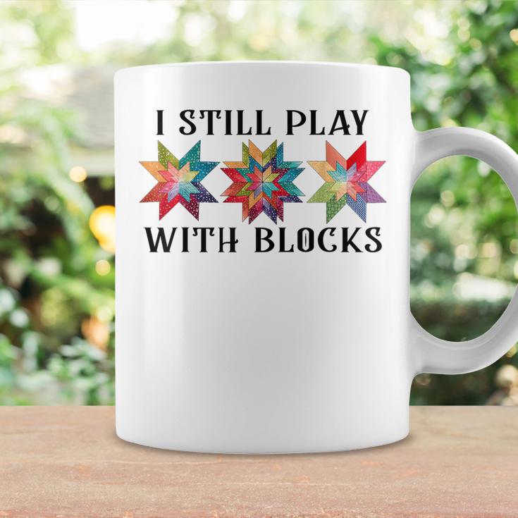 I Still Play With Blocks Quilting Patterns Sewing Coffee Mug Gifts ideas