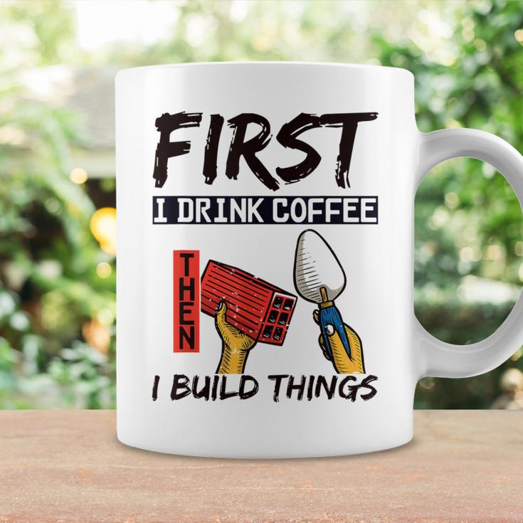 Quote First I Drink Coffee Then I Build Coffee Mug Gifts ideas