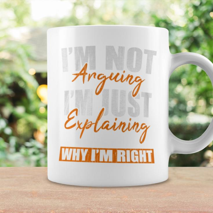 I'm Not Arguing I'm Just Explaining Why I'm Right Sarcastic Coffee Mug Gifts ideas
