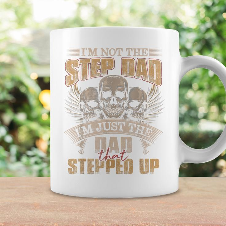 I'm Not The Step Dad I'm Just The Dad That Stepped Up Skull Coffee Mug Gifts ideas