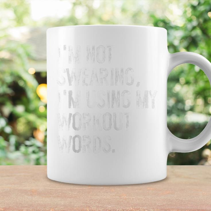 I'm Not Swearing I'm Using My Workout Words Gym Coffee Mug Gifts ideas