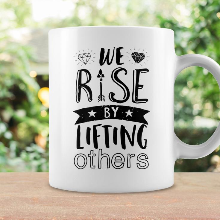 Inspirational Quotes We Rise By Lifting Others Coffee Mug Gifts ideas