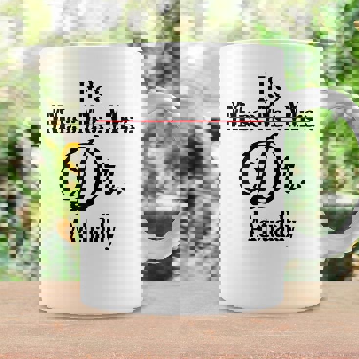 It's Not Miss Ms Mrs Its Dr Actually Doctor Graduation Women Coffee Mug Gifts ideas