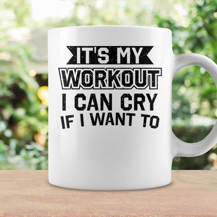It's My Workout I Can Cry If I Want To Gym Clothes Coffee Mug Gifts ideas